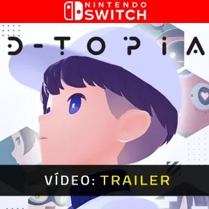 D-topia Nintendo Switch - Trailer de Vídeo