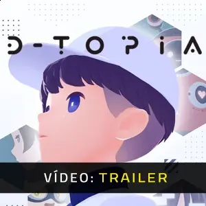 D-topia - Trailer de Vídeo