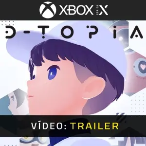 D-topia Xbox Series - Trailer de Vídeo