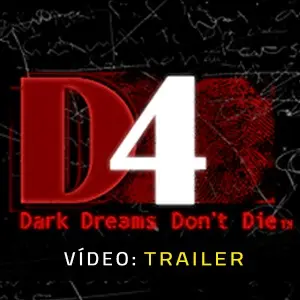 D4 Dark Dreams Don’t Die - Trailer do Vídeo