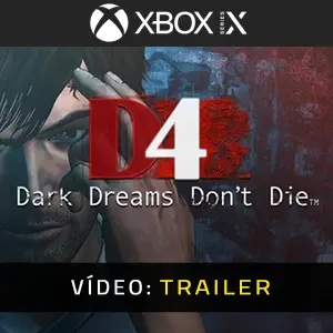 D4 Dark Dreams Don’t Die Xbox Series - Trailer do Vídeo