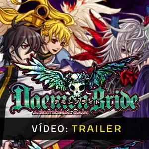 DaemonBride: ADDITIONAL GAIN - Trailer em Vídeo