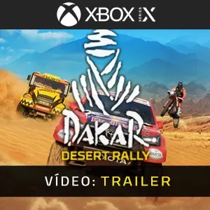 Dakar Desert Rally Xbox Series - Trailer do vídeo