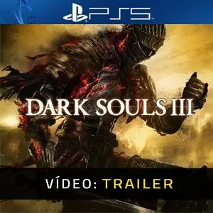 Dark Souls 3 Vídeo do atrelado