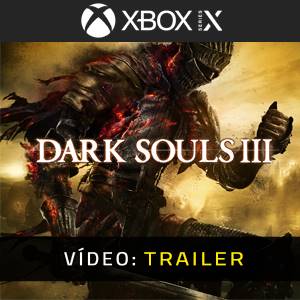 Dark Souls 3 Xbox Series Vídeo do atrelado