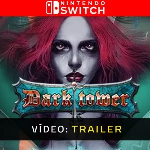 Dark Tower Nintendo Switch - Trailer de Vídeo
