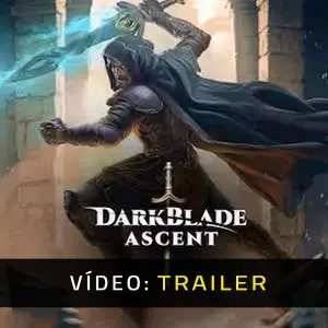 Darkblade Ascent - Trailer de Vídeo
