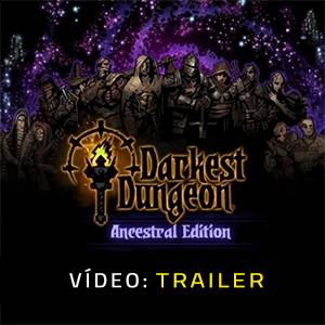 Darkest Dungeon Ancestral Edition - Trailer