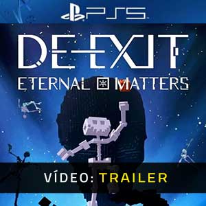 DE-EXIT Eternal Matters PS5- Atrelado de Vídeo