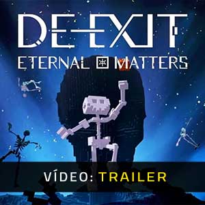 DE-EXIT Eternal Matters - Atrelado de Vídeo