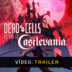 Dead Cells Return to Castlevania - Atrelado de Vídeo
