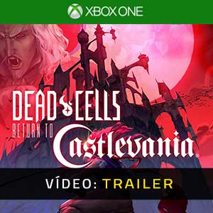 Dead Cells Return to Castlevania Xbox One- Atrelado de Vídeo