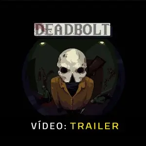 DEADBOLT - Trailer do Vídeo