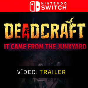 DEADCRAFT It Came From the Junkyard Nintendo Switch - Trailer de vídeo