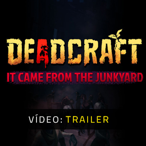 DEADCRAFT It Came From the Junkyard - Trailer de vídeo