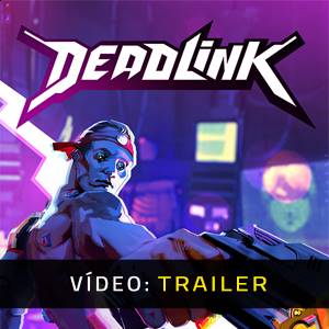 Deadlink - Trailer de vídeo