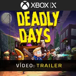 Deadly Days Xbox Series - Trailer do Vídeo