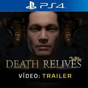 Death Relives PS4 - Trailer de Vídeo