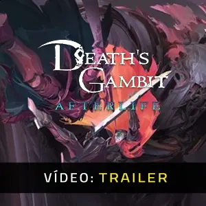 Death’s Gambit Afterlife - Trailer de Vídeo