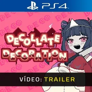 Decollate Decoration PS4 - Trailer de Vídeo