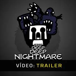 Deep Deep Deep Nightmare - Trailer de Vídeo