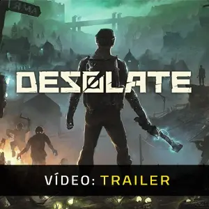 Desolate - Trailer de Vídeo
