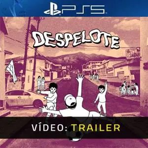despelote PS5 - Trailer em Vídeo