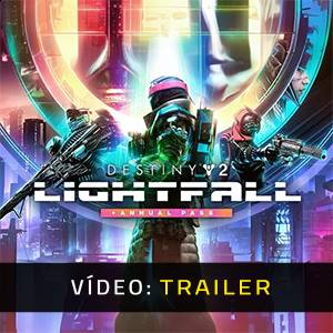 Destiny 2 Lightfall + Annual Pass Trailer de Vídeo