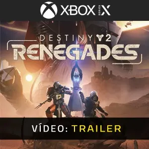 Destiny 2: Renegades Xbox Series - Trailer do Vídeo