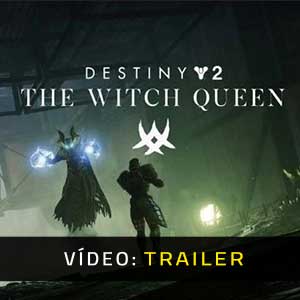 Destiny 2 The Witch Queen Atrelado De Vídeo