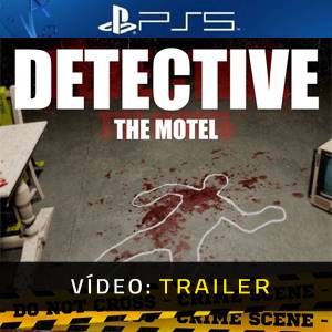 DETECTIVE - The Motel PS5- Trailer em Vídeo