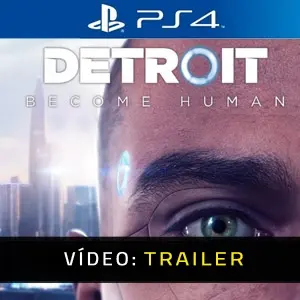 Detroit Become Human PS4 - Trailer de Vídeo