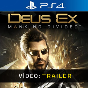 Deus Ex Mankind Divided PS4 Trailer de vídeo
