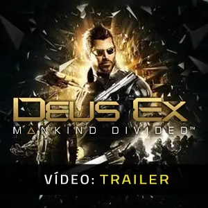 Deus Ex Mankind Divided - Trailer do vídeo