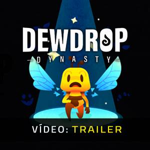 Dewdrop Dynasty - Video Trailer