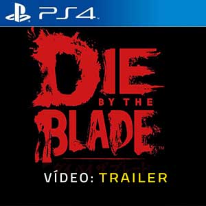 Die by the Blade - Atrelado de vídeo