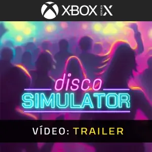 Disco Simulator Xbox Series - Trailer de Vídeo