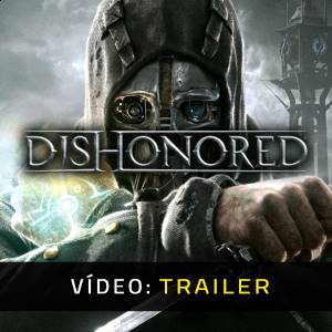 Dishonored Vídeo do Trailer