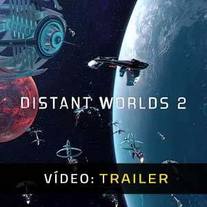 Distant Worlds 2 Atrelado De Vídeo