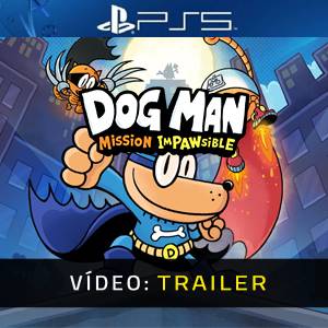 Dog Man: Mission Impawsible PS5 - Trailer em Vídeo