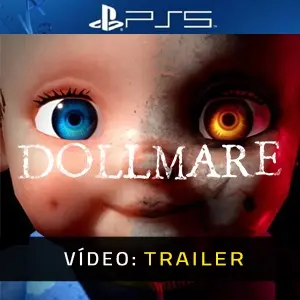 Dollmare PS5 - Trailer do Vídeo
