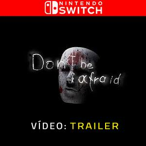 Don’t Be Afraid Switch