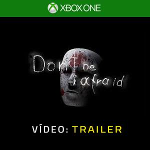 Don’t Be Afraid Xbox One