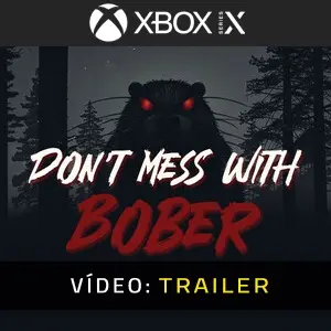 Don’t Mess With Bober Xbox Series - Trailer
