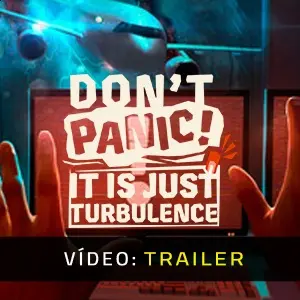 Don't Panic! It is Just Turbulence - Trailer de Vídeo