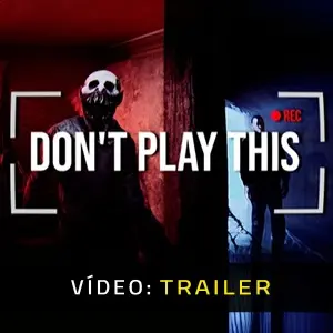 Don’t Play This - Trailer de Vídeo