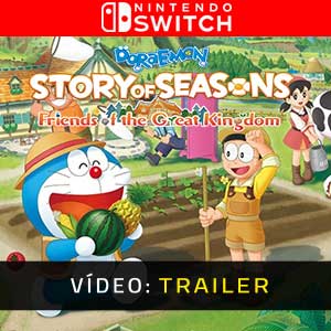 Doraemon Story of Seasons Friends of the Great Kingdom Nintendo Switch- Atrelado de vídeo