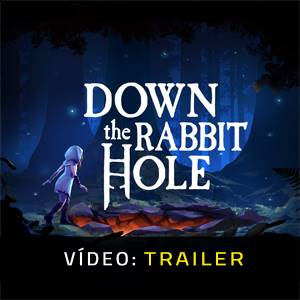 Down the Rabbit Hole - Trailer