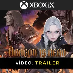 Dragon Is Dead Xbox Series - Trailer
