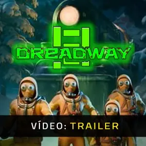 Dreadway - Trailer do Vídeo